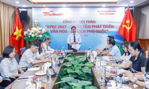 Công bố Hội thảo quốc tế “APEC 2027 - Nâng tầm phát triển văn hóa - du lịch Phú Quốc”